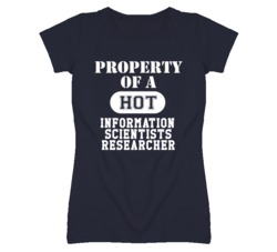 Property Of A Hot Information Scientists Researcher Funny Job T Shirt