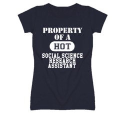 Property Of A Hot Social Science Research Assistant Funny Job T Shirt