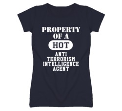 Property Of A Hot Anti Terrorism Intelligence Agent Funny Job T Shirt