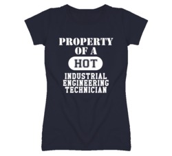 Property Of A Hot Industrial Engineering Technician Funny Job T Shirt