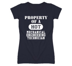 Property Of A Hot Mechanical Engineering Technician Funny Job T Shirt