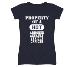Property Of A Hot Armored Assault Vehicle Officer Funny Job T Shirt