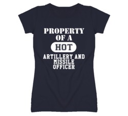 Property Of A Hot Artillery and Missile Officer Funny Job T Shirt