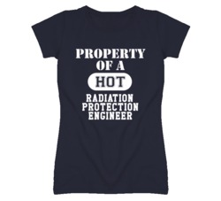 Property Of A Hot Radiation Protection Engineer Funny Job T Shirt