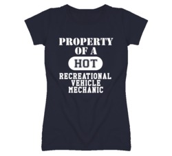 Property Of A Hot Recreational Vehicle Mechanic Funny Job T Shirt