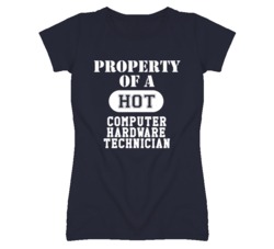 Property Of A Hot Computer Hardware Technician Funny Job T Shirt
