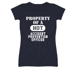 Property Of A Hot Accident Prevention Officer Funny Job T Shirt