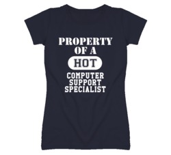 Property Of A Hot Computer Support Specialist Funny Job T Shirt