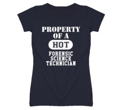 Property Of A Hot Forensic Science Technician Funny Job T Shirt