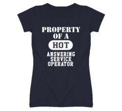 Property Of A Hot Answering Service Operator Funny Job T Shirt