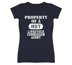 Property Of A Hot Livestock Commission Agent Funny Job T Shirt