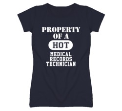 Property Of A Hot Medical Records Technician Funny Job T Shirt