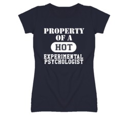 Property Of A Hot Experimental Psychologist Funny Job T Shirt