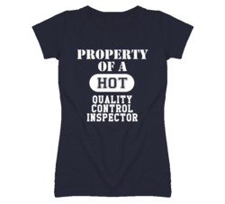 Property Of A Hot Quality Control Inspector Funny Job T Shirt