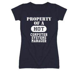 Property Of A Hot Computer Systems Manager Funny Job T Shirt