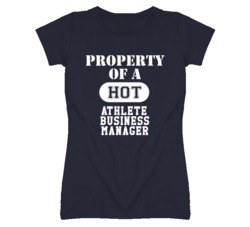 Property Of A Hot Athlete Business Manager Funny Job T Shirt