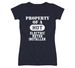 Property Of A Hot Electric Meter Installer Funny Job T Shirt