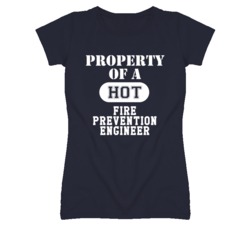 Property Of A Hot Fire Prevention Engineer Funny Job T Shirt