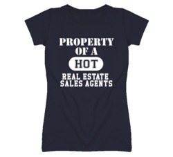 Property Of A Hot Real Estate Sales Agents Funny Job T Shirt