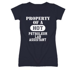 Property Of A Hot Petroleum Lab Assistant Funny Job T Shirt