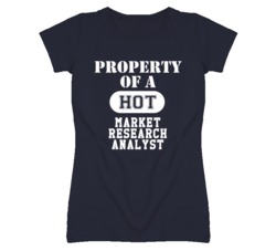 Property Of A Hot Market Research Analyst Funny Job T Shirt