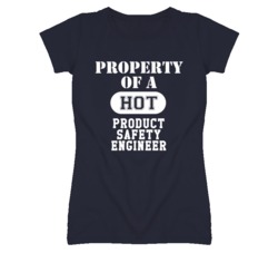 Property Of A Hot Product Safety Engineer Funny Job T Shirt