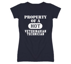 Property Of A Hot Veterinarian Technician Funny Job T Shirt