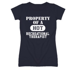 Property Of A Hot Recreational Therapist Funny Job T Shirt