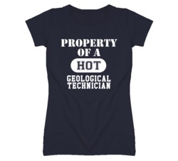 Property Of A Hot Geological Technician Funny Job T Shirt