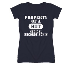 Property Of A Hot Medical Records Admin Funny Job T Shirt