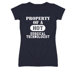 Property Of A Hot Surgical Technologist Funny Job T Shirt