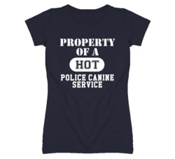 Property Of A Hot Police Canine Service Funny Job T Shirt