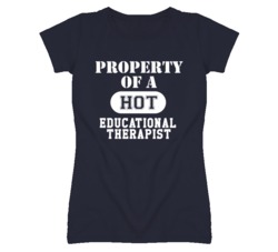 Property Of A Hot Educational Therapist Funny Job T Shirt