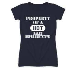 Property Of A Hot Sales Representative Funny Job T Shirt