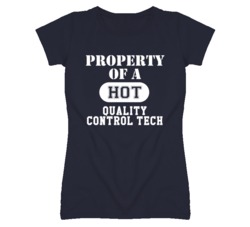Property Of A Hot Quality Control Tech Funny Job T Shirt