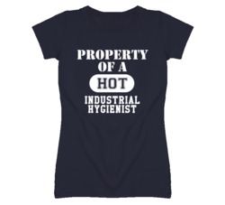 Property Of A Hot Industrial Hygienist Funny Job T Shirt