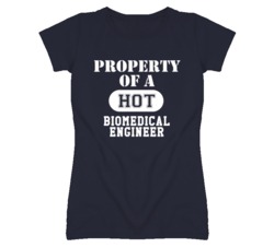 Property Of A Hot Biomedical Engineer Funny Job T Shirt