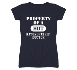 Property Of A Hot Naturopathic Doctor Funny Job T Shirt
