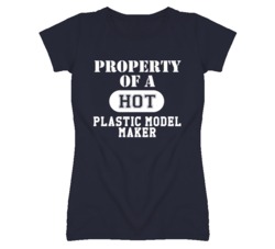 Property Of A Hot Plastic Model Maker Funny Job T Shirt