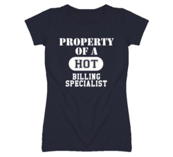Property Of A Hot Billing Specialist Funny Job T Shirt