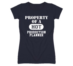 Property Of A Hot Production Planner Funny Job T Shirt