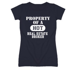 Property Of A Hot Real Estate Broker Funny Job T Shirt