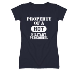 Property Of A Hot Military Personnel Funny Job T Shirt