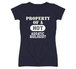 Property Of A Hot Aquatic Biologist Funny Job T Shirt