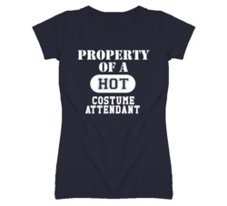 Property Of A Hot Costume Attendant Funny Job T Shirt