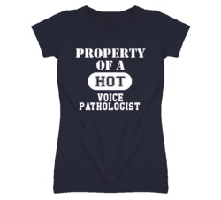 Property Of A Hot Voice Pathologist Funny Job T Shirt