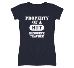 Property Of A Hot Resource Teacher Funny Job T Shirt