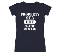 Property Of A Hot Marine Drafter Funny Job T Shirt