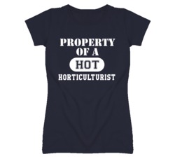 Property Of A Hot Horticulturist Funny Job T Shirt