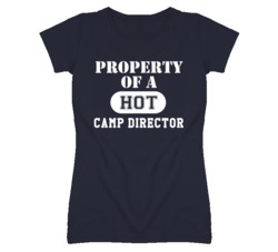 Property Of A Hot Camp Director Funny Job T Shirt